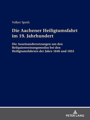 cover image of Die Aachener Heiligtumsfahrt im 19. Jahrhundert